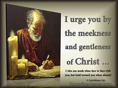2 Corinthians 10:1 Paul Urges By The Meekness And Gentleness Of Christ (sage)